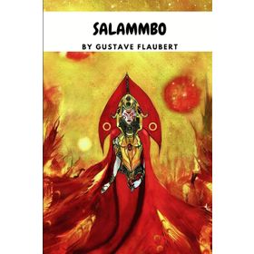 Gustave Flaubert - Salammbo