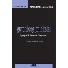 Gutenberg Galaksisi - Marshall Mcluhan