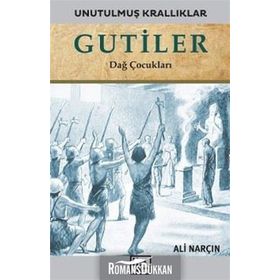 Gutiler-Unutulmuş Krallıklar-Ali Narçın