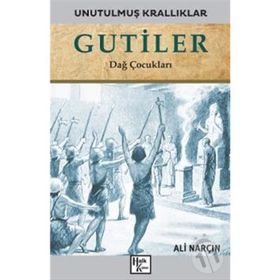 Gutiler-Unutulmuş Krallıklar-Ali Narçın