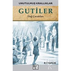 Gutiler-Unutulmuş Krallıklar-Ali Narçın