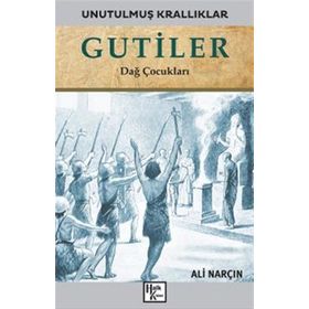 Gutiler-Unutulmuş Krallıklar-Ali Narçın