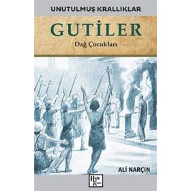 Gutiler-Unutulmuş Krallıklar-Ali Narçın