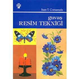 GUVAŞ RESIM TEKNİĞİ - JUAN T.CORMAMALA-(ANAHID DEMIR)