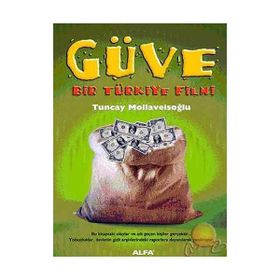 GÜVE BIR TÜRKİYE FILMI - TUNCAY MOLLAVEİSOĞLU