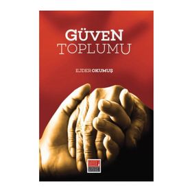 Güven Toplumu - Ejder Okumuş