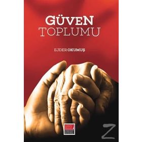 Güven Toplumu - Ejder Okumuş