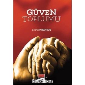 Güven Toplumu - Ejder Okumuş