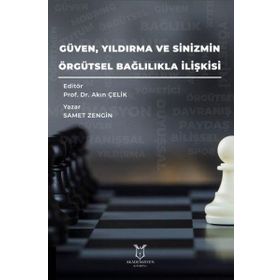 Güven Yıldırma ve Sinizmin Örgütsel Bağlılıkla İlişkisi - Samet Zengin