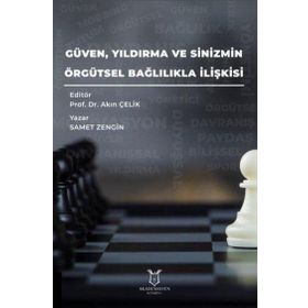 Güven Yıldırma ve Sinizmin Örgütsel Bağlılıkla İlişkisi - Samet Zengin
