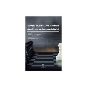 Güven Yıldırma ve Sinizmin Örgütsel Bağlılıkla İlişkisi - Samet Zengin