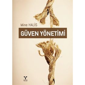 Güven Yönetimi - Mine Halis