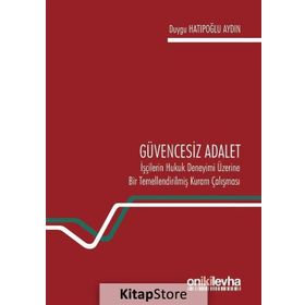 Güvencesiz Adalet - Duygu Hatipoğlu Aydın