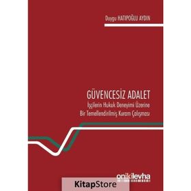 Güvencesiz Adalet - Duygu Hatipoğlu Aydın
