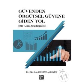 Güvenden Örgütsel Güvene Giden Yol - Bülent Akkoyun