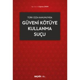 Güveni Kötüye Kullanma Suçu - Hasan Elmalıca