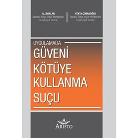Güveni Kötüye Kullanma Suçu - Hasan Elmalıca