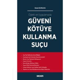 Güveni Kötüye Kullanma Suçu - Hasan Elmalıca