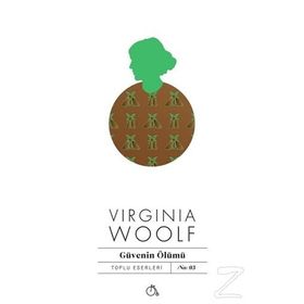 Güvenin Ölümü - Virginia Woolf