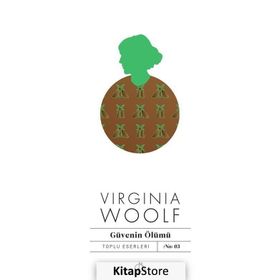 Güvenin Ölümü - Virginia Woolf