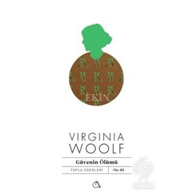 Güvenin Ölümü - Virginia Woolf