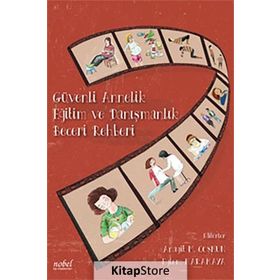 Güvenli Annelik Eğitim Ve Danışmanlık Beceri Rehberi - Anayit M. Coşkun