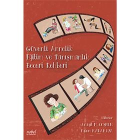 Güvenli Annelik Eğitim Ve Danışmanlık Beceri Rehberi - Anayit M. Coşkun