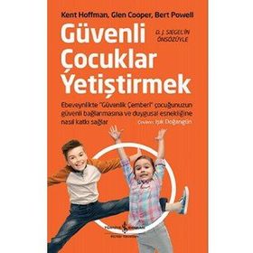 Güvenli Çocuklar Yetiştirmek - Kolektif