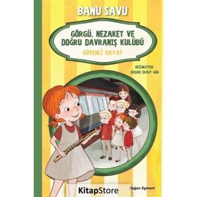 Güvenli Hayat 5 - Görgü Nezaket ve Doğru Davranış Kulübü - Kolektif