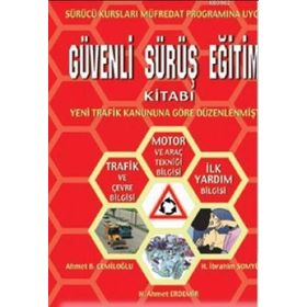 Güvenli Sürüş Eğitimi Kitabı - Ahmet B. Cemiloğlu - H. Ahmet Erdemir