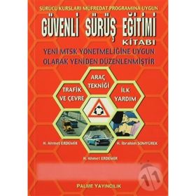 Güvenli Sürüş Eğitimi Kitabı - Ahmet B. Cemiloğlu - H. Ahmet Erdemir