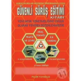 Güvenli Sürüş Eğitimi Kitabı - Ahmet B. Cemiloğlu - H. Ahmet Erdemir