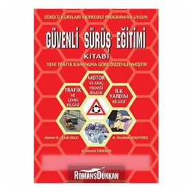 Güvenli Sürüş Eğitimi Kitabı - Ahmet B. Cemiloğlu - H. Ahmet Erdemir