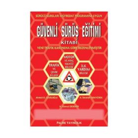 Güvenli Sürüş Eğitimi Kitabı - Ahmet B. Cemiloğlu - H. Ahmet Erdemir