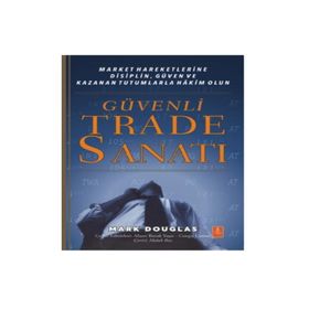 Güvenli Trade Sanatı - Mark Douglas