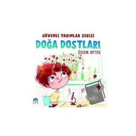 Güvenli Yarınlar Serisi Doğa Dostları Martı Çocuk Yayınları