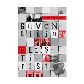 Güvenliğin Eleştirisi - Mark Neocleous