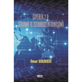 Güvenlik 2.0 - Savunma ve İstihbaratin Dönüşümü - Onur Dikmeci