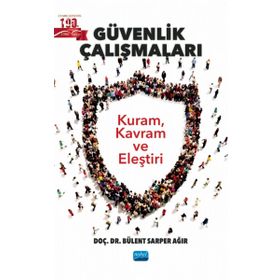 Güvenlik Çalışmaları Bülent Sarper Ağır Nobel Akademik Yayıncılık