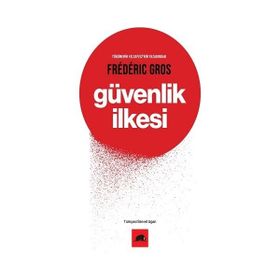 Güvenlik İlkesi - Frederic Gros