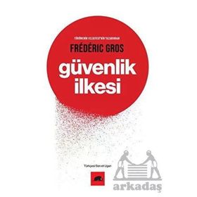 Güvenlik İlkesi - Frederic Gros