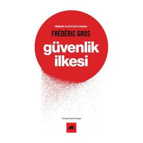 Güvenlik İlkesi - Frederic Gros