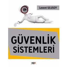 Güvenlik Sistemleri - Levent Ulusoy