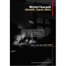 Güvenlik, Toprak, Nüfus - Michel Foucault