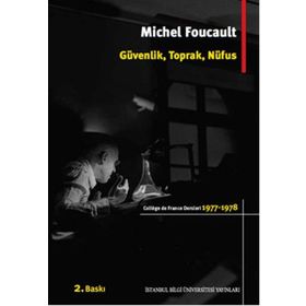 Güvenlik, Toprak, Nüfus - Michel Foucault