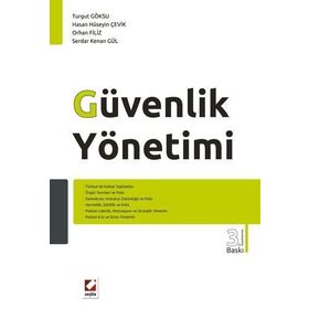 GÜVENLİK YÖNETİMİ - TURGUT GÖKSU;HASAN HÜSEYİN ÇEVİK;ORHAN FILIZ;SERDAR KENAN GÜL