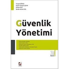 GÜVENLİK YÖNETİMİ - TURGUT GÖKSU;HASAN HÜSEYİN ÇEVİK;ORHAN FILIZ;SERDAR KENAN GÜL