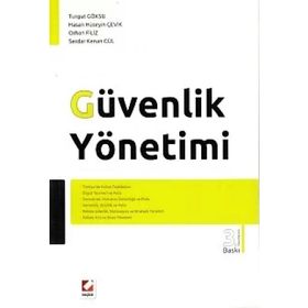 GÜVENLİK YÖNETİMİ - TURGUT GÖKSU;HASAN HÜSEYİN ÇEVİK;ORHAN FILIZ;SERDAR KENAN GÜL