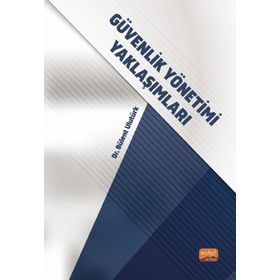 Güvenlik Yönetimi Yaklaşımları Nobel Bilimsel Eserler