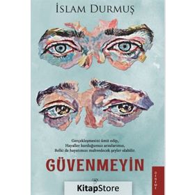 Güvenmeyin - İslam Durmuş